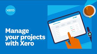 Manage your projects with Xero [upl. by Fayola219]