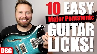 10 EASY Major Pentatonic LICKS Every Guitarist Should Know [upl. by Ybeloc539]