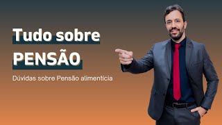 Tudo sobre pensão alimentícia [upl. by Paynter]