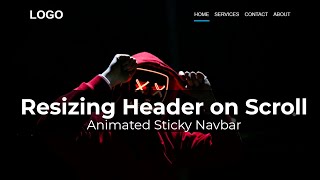 Animated Sticky Navbar  Resizing Header on Scroll  Sticky Header On Scroll [upl. by Silohcin958]