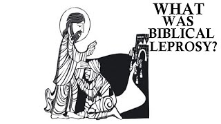 What Was Biblical Leprosy [upl. by Eetsud]