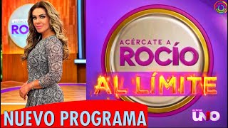 Nuevo Programa De ‘ACERCATE A ROCÍO’ AL LÍMITE Con Rocío Sánchez Azuara  Gran Estreno [upl. by Kowatch]