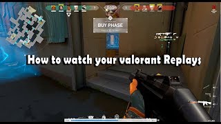 How to watch your matchgame replays on Valorant [upl. by Ozzie512]