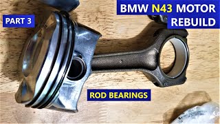 Piston rod bearings  PART 3  REBUILD N43 Motor series [upl. by Lashondra398]