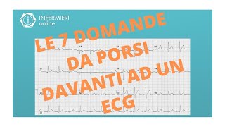 LE 7 DOMANDE DA PORSI DAVANTI AD UN ECG  ECG 06  INFERMIERI online [upl. by Melone]