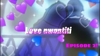 Love nwantiti💕 episode 2 lukanette story gacha life requested❤️❤️ [upl. by Beera]