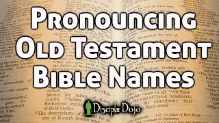 How to Pronounce All Those Old Testament Bible Names [upl. by Choong]