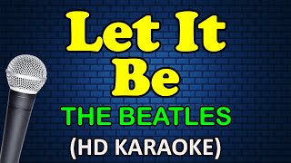 LET IT BE Beatles  The Beatles HD Karaoke [upl. by Asikal386]