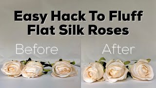 DIY Hack Fluffing Flat Silk Roses [upl. by Kirschner493]