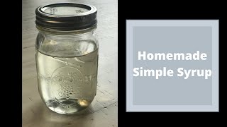 How to make homemade Simple Syrup [upl. by Lesko]