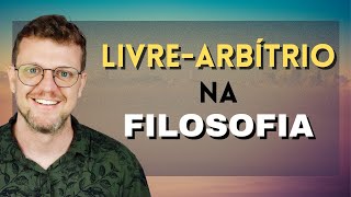 O problema do livrearbítrio na Filosofia [upl. by Nyladnek]