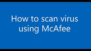 How to scan virus using McAfee Endpoint Security ver 107 [upl. by Sandell]