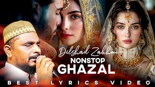 Dilshad zakhmi Nonstop Ghazal 2024  Hindi Sad Ghazal  Latest Ghazal [upl. by Ecallaw]