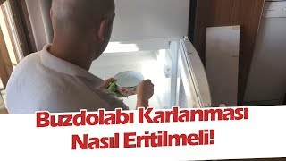 Buzdolabı Karı Nasıl Eritilir Buzdolabı Karlanması Eritilirken Nelere Dikkat Edilmeli buzdolabı [upl. by Areek]