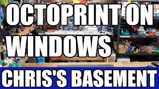 Octoprint On Windows  Print Farm Server  Chriss Basement [upl. by Murial]