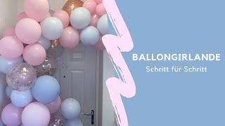 Luftballongirlande einfach selber machen  DIY Ballongarland Tutorial [upl. by Budwig]