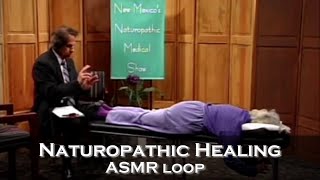 ASMR Loop Naturopathic Healing  Unintentional ASMR  1 Hour [upl. by Avrom]