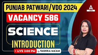 Punjab Patwari VDO 2024  Science Class  Introduction By Yashika Mam [upl. by Forester838]