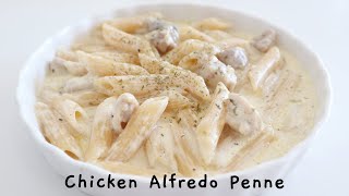 EASY CHICKEN ALFREDO PENNE PASTA RECIPE [upl. by Marigolda]