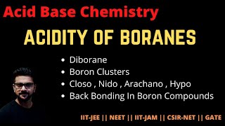 Acid Base chemistry  Boranes  Acidity Of Boranes  Boranes Clusters  Organometallics [upl. by Svoboda]