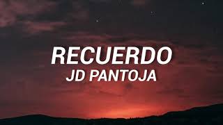 JD Pantoja  Recuerdo LetraLyrics [upl. by Elleuqar]