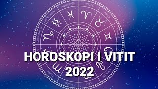 Horoskopi i Vitit 2022 [upl. by Ylla899]