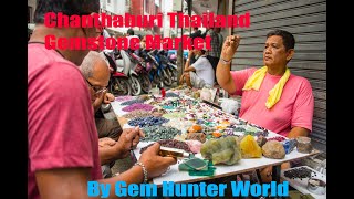 A Walk Through The Chanthaburi Gemstone Market Thailand [upl. by Peh]