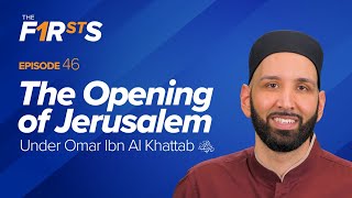 Omar Ibn Al Khattab ra The Opening of Jerusalem  The Firsts  Dr Omar Suleiman [upl. by Rior]