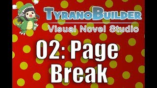 TyranoBuilder Story pt 02 Page Break  v18 [upl. by Euridice]