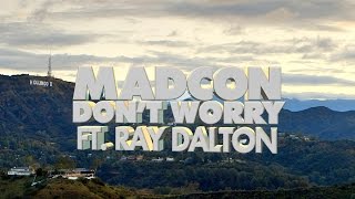 Official Lyric Video – Madcon “Don’t Worry ft Ray Dalton” [upl. by Ahseal]