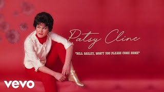 Patsy Cline  Bill Bailey Wont You Please Come Home Audio ft The Jordanaires [upl. by Griffy]