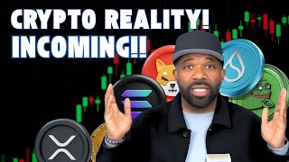 CRYPTO  INCOMING REALITY [upl. by Rodina]