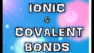 Ionic and Covalent Bonds Made Easy [upl. by Trubow]