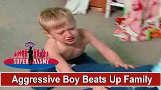 Aggressive Boy Beats Up Family  Supernanny [upl. by Adiari]