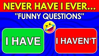 Never Have I Ever…  Funny Questions [upl. by Minny589]