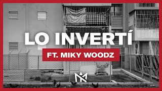 Myke Towers  Lo Invertí Ft Miky Woodz Lyric Video [upl. by Ayitahs]