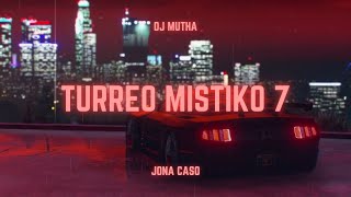 TURREO MISTIKO 7  Edicion ElNoba  Jona Caso Ft DjMutha [upl. by Nida726]