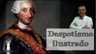 La Ilustración y el despotismo ilustrado [upl. by Yrohcaz598]