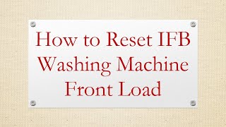 How to Reset IFB Washing Machine Front Load [upl. by Crista]