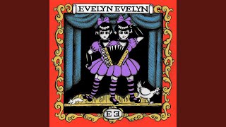 Evelyn Evelyn [upl. by Livingstone]