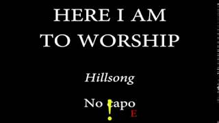 HERE I AM TO WORSHIP  HILLSONG  Easy Chords and Lyrics [upl. by Yhtomiht]