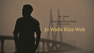 Jo Wada Kiya Woh Nibhana Padega  Cover By Rishabh Tiwari  Jai  Parthiv [upl. by Ellenhoj]