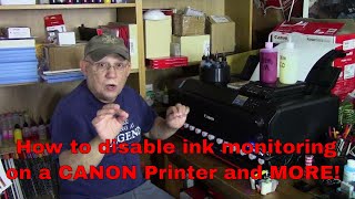 How to disable ink monitoring on a CANON Printer and MORE [upl. by Marena]