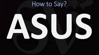 How to Pronounce ASUS  AND WHY [upl. by Ecirtael]