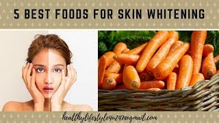 5 Best Foods for Skin Whitening [upl. by Naivart]