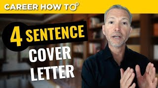 The 4 Sentence Cover Letter That Gets You The Job Interview [upl. by Deb]