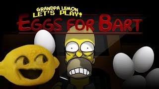 Eggs For Bart Grandpa Lemon Plays [upl. by Aita]