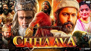 Chhaava Full Movie  Chhaava Full Movie Hindi Vicky Kaushal  Rashmika Mandanna  Akshay Khanna [upl. by Airotcivairam]