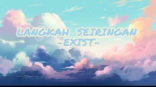 EXIST  LANGKAH SEIRINGAN  LYRICS [upl. by Alberik280]