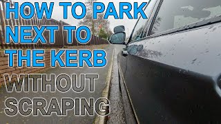 How to Park Next to a Kerb Without Scraping [upl. by Carl]